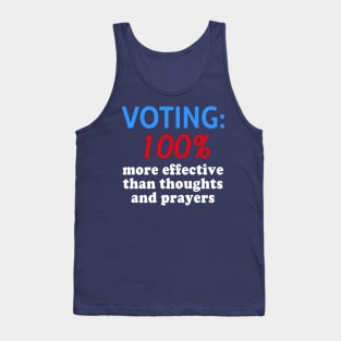 GUN CONTROL Voting 100% More Effective than Thoughts and Prayers Tank Top